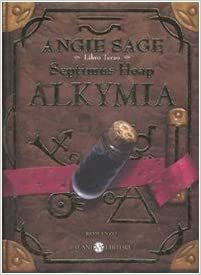 Alkymia. by Angie Sage