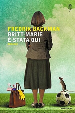 Britt-Marie è stata qui by Fredrik Backman
