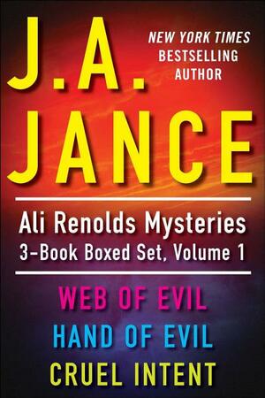 J.A. Jance's Ali Reynolds Mysteries 3-Book Boxed Set, Volume 1: Web of Evil, Hand of Evil, Cruel Intent by J.A. Jance