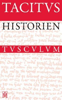 Historien / Historiae: Lateinisch - Deutsch by Tacitus