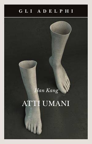 Atti umani  by Han Kang