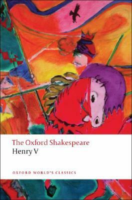 Henry V: The Oxford Shakespeare by William Shakespeare