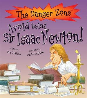 Avoid Being Sir Isaac Newton! by Ian Graham