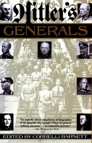 Hitler's Generals by Correlli Barnett