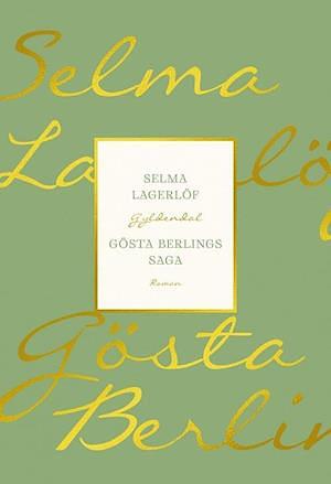 Gösta Berlings Saga by Selma Lagerlöf