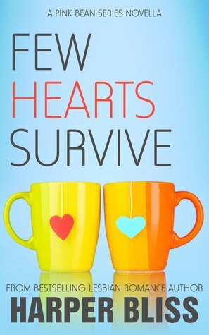 Few Hearts Survive by Harper Bliss