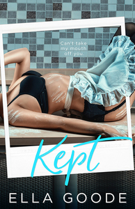 Kept by Ella Goode