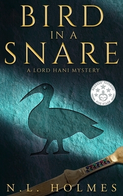 Bird in a Snare by N.L. Holmes