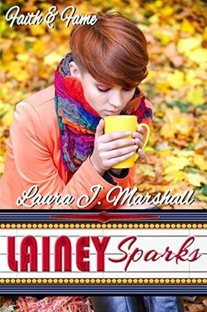 Lainey Sparks (Faith & Fame) by Laura J. Marshall