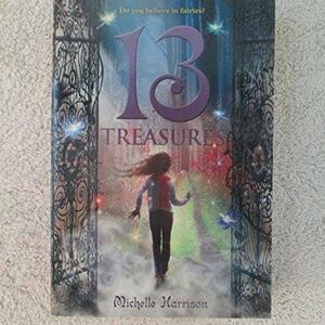 13 Treasures by Michelle Harrison