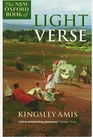 The New Oxford Book of Light Verse by Kingsley Amis