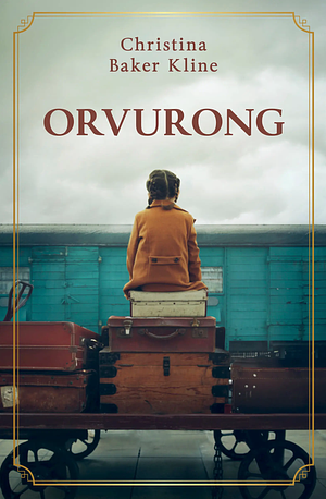 Orvurong by Christina Baker Kline