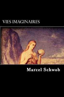 Vies imaginaires by Marcel Schwob