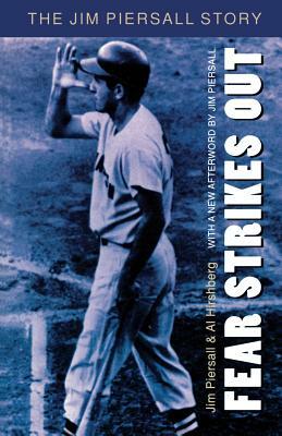 Fear Strikes Out: The Jim Piersall Story by Al Hirshberg, Jim Piersall