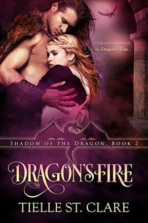 Dragon's Fire by Tielle St. Clare