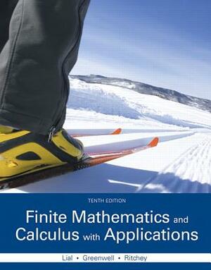 Finite Mathematics and Calculus with Applications Plus Mylab Math with Pearson Etext -- Access Card Package [With Access Code] by Raymond Greenwell, Margaret Lial, Nathan Ritchey