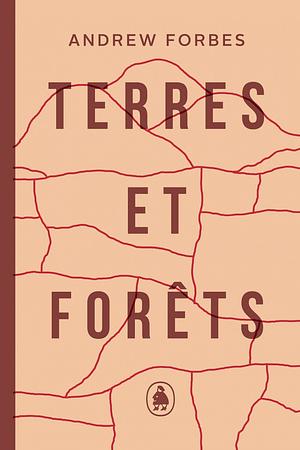 Terres et forêts by Andrew Forbes