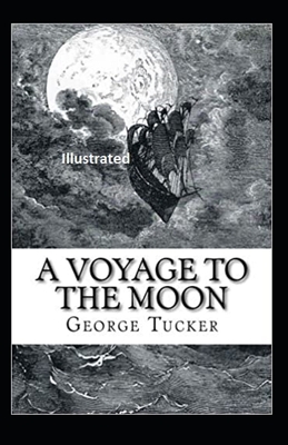 A Voyage to the Moon Illustrated by George Tucker