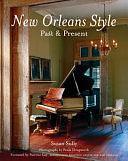 New Orleans Style: Past &amp; Present by Susan Sully