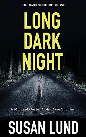 Long Dark Night by Susan Lund