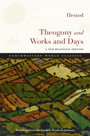 Theogony and Works and Days: A New Bilingual Edition by Kimberly Johnson, Hesiod