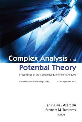 Complex Analysis and Potential Theory - Proceedings of the Conference Satellite to ICM 2006 by 