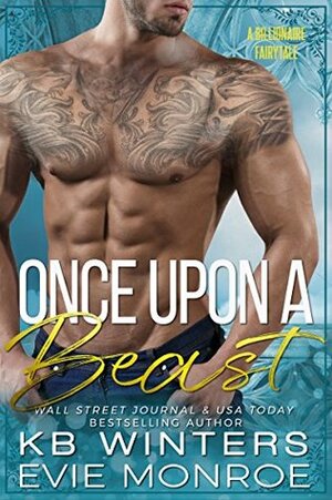 Once Upon A Beast by Evie Monroe, K.B. Winters
