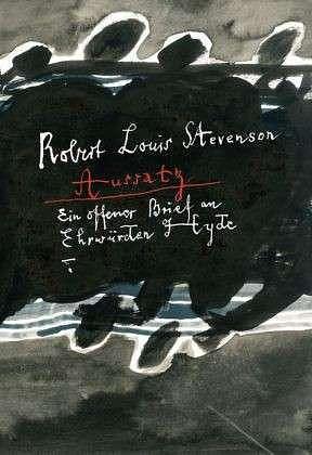 Aussatz: ein offener Brief an Ehrwürden Dr. Hyde zu Honolulu by Rainer G. Schmidt, Robert Louis Stevenson