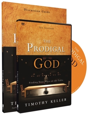 The Prodigal God Discussion Guide Study Pack: Finding Your Place at the Table [With DVD] by Timothy Keller