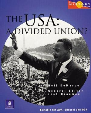 The USA: A Divided Nation 1914-1963 by Neil DeMarco, Josh Brooman