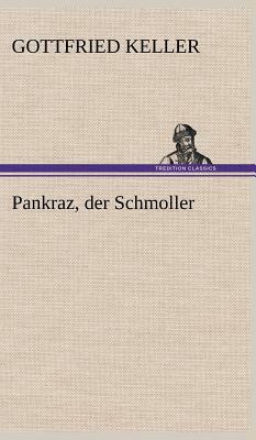 Pankraz, Der Schmoller by Gottfried Keller