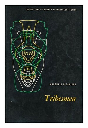 Tribesmen by Marshall Sahlins, Marshall D. Sahilins