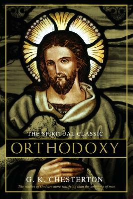 Orthodoxy by G.K. Chesterton