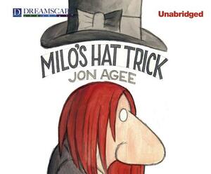 Milo's Hat Trick by Jon Agee