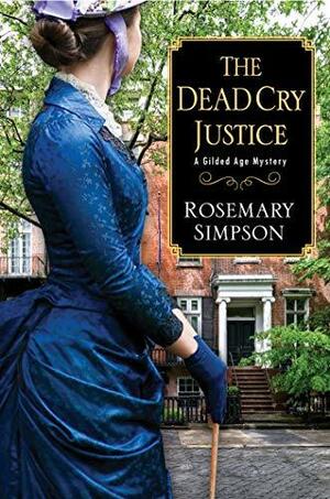 The Dead Cry Justice by Rosemary Simpson