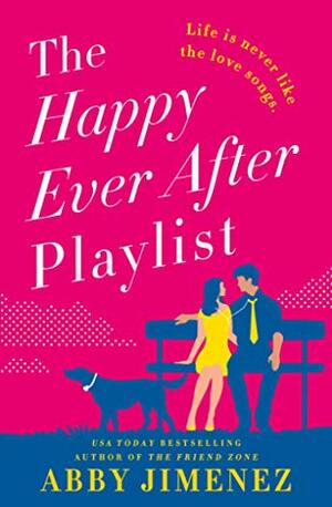 The Happy Ever After Playlist by Abby Jimenez