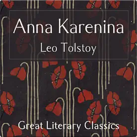 Anna Karenina by Leo Tolstoy