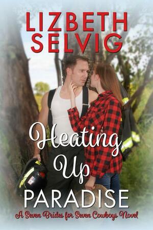 Heating Up Paradise by Lizbeth Selvig