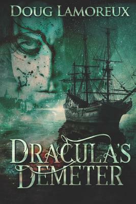 Dracula's Demeter by Doug Lamoreux
