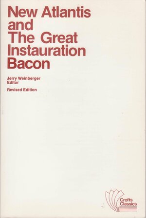 Great Instauration by Francis Bacon, Jerry Weinberger