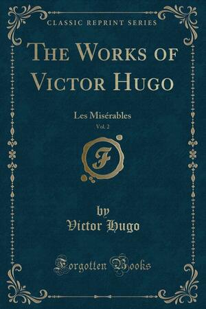 Les Miserables I & II by Victor Hugo