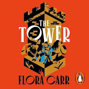 The Tower by Flora Carr