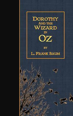 Dorothy and the Wizard in Oz by L. Frank Baum