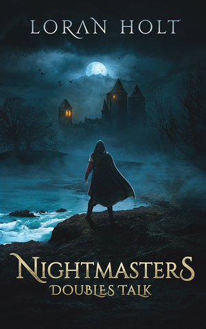 Nightmasters (Doubles Talk, #1) by Loran Holt