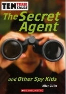 The Secret Agent And Other Spy Kids by Allan Zullo
