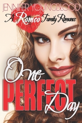 One Perfect Day by Jennifer Youngblood