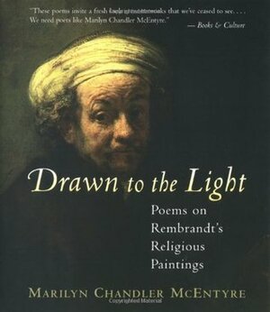 Drawn to the Light by Marilyn Chandler McEntyre
