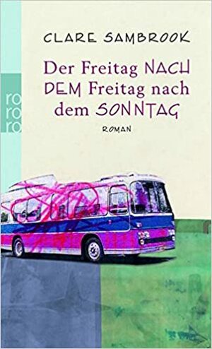 Der Freitag nach dem Freitag nach dem Sonntag by Anne Rademacher, Clare Sambrook