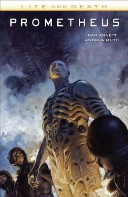 Prometheus: Life and Death by Brian Thies, Dan Abnett, Rain Beredo, David Palumbo, Andrea Mutti