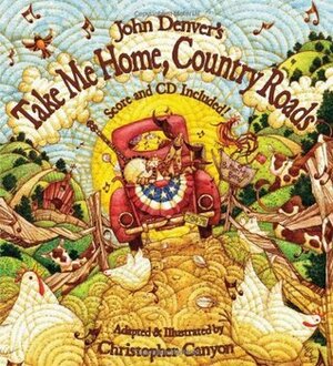John Denver's Take Me Home, Country Roads (Audio CD Included) (The John Denver & Kids Series) by John Denver, Christopher Canyon
